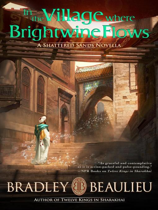 Title details for In the Village Where Brightwine Flows by Bradley P. Beaulieu - Available